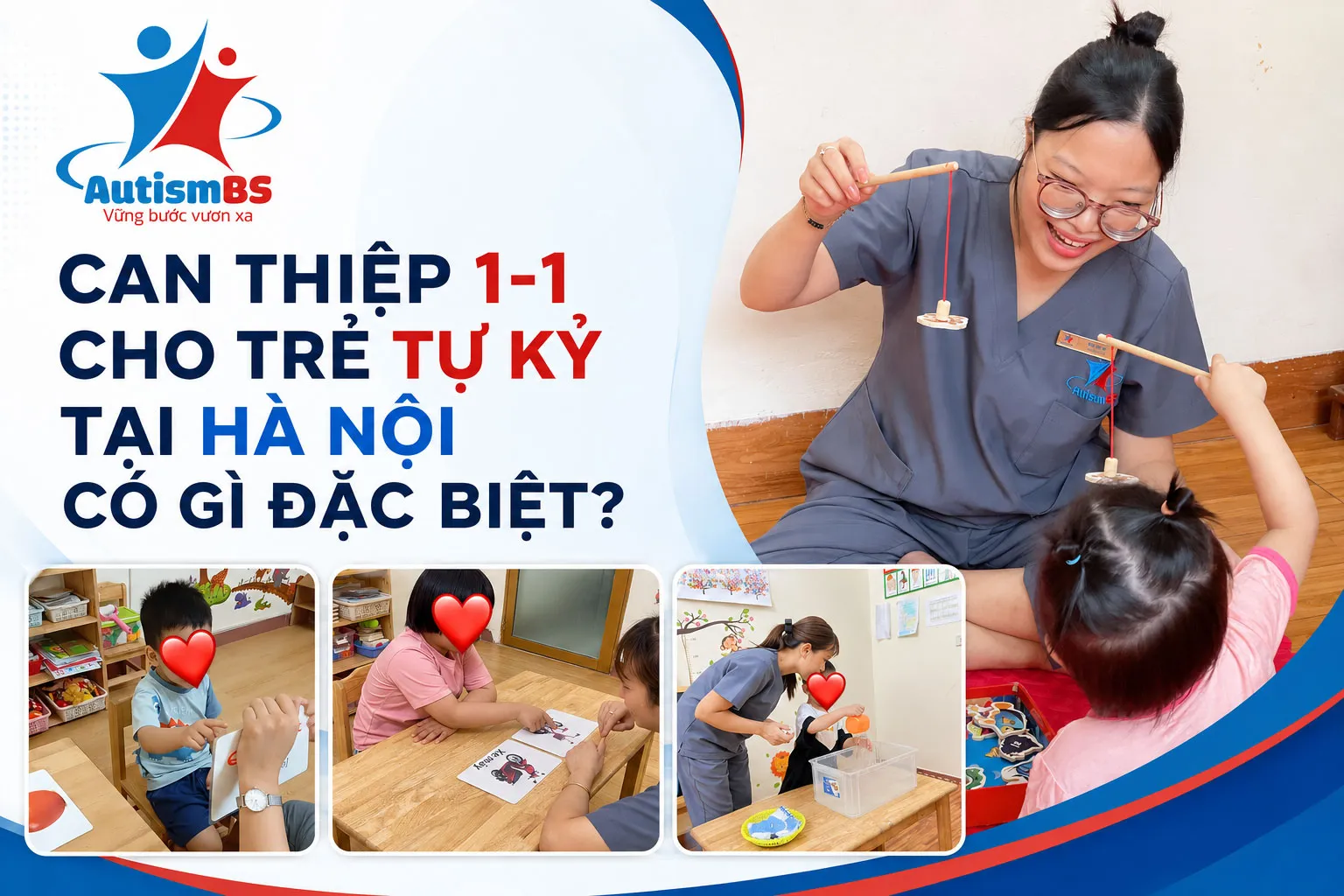 Can thiệp 1-1 cho trẻ tự kỷ tại Hà Nội có gì đặc biệt?