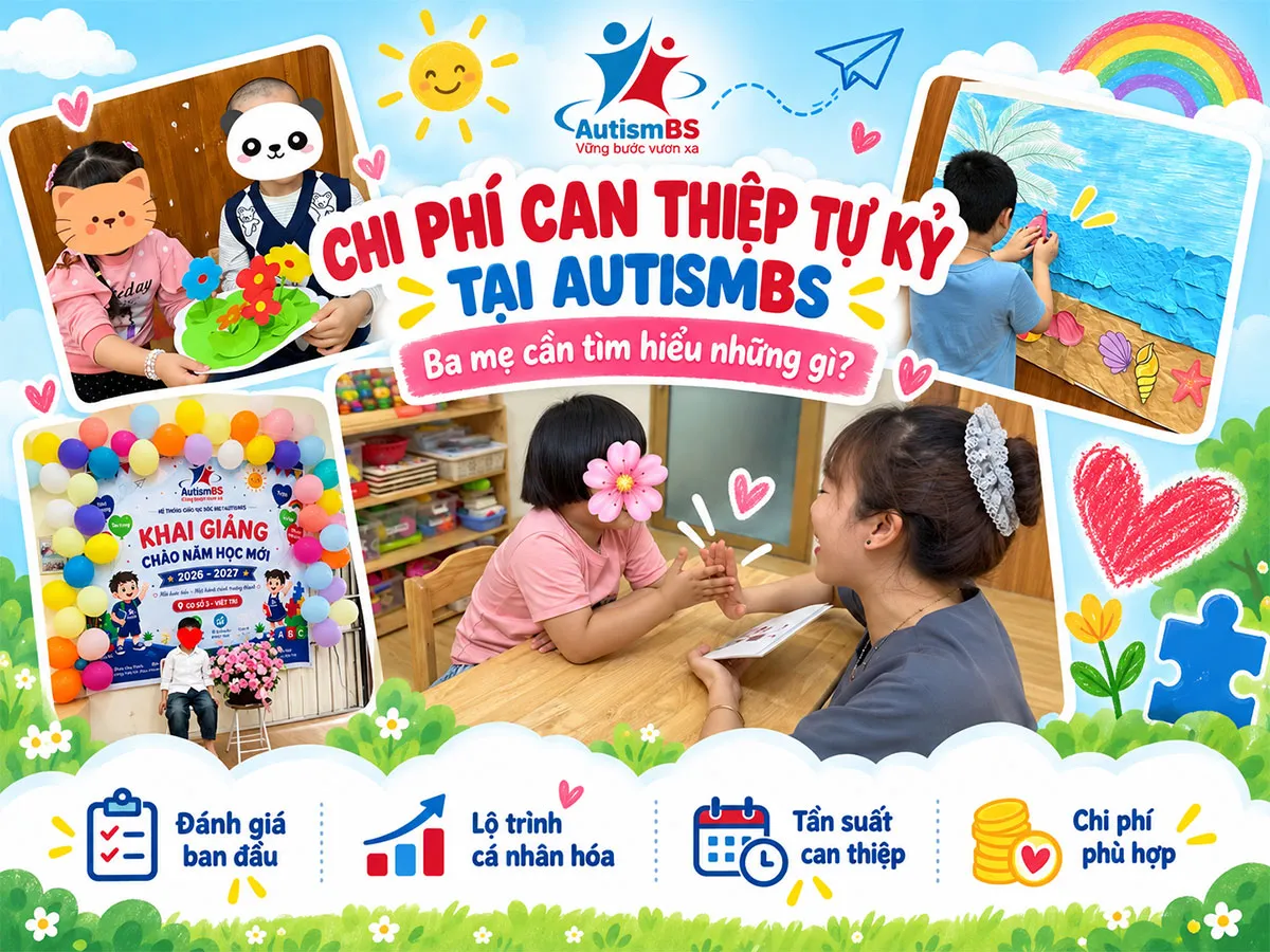 Chi phí can thiệp tự kỷ tại AutismBS: Phụ huynh cần chuẩn bị những gì?