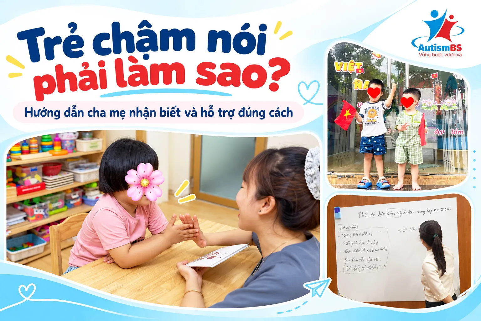 Trẻ chậm nói phải làm sao? Hướng dẫn cha mẹ nhận biết và hỗ trợ đúng cách.