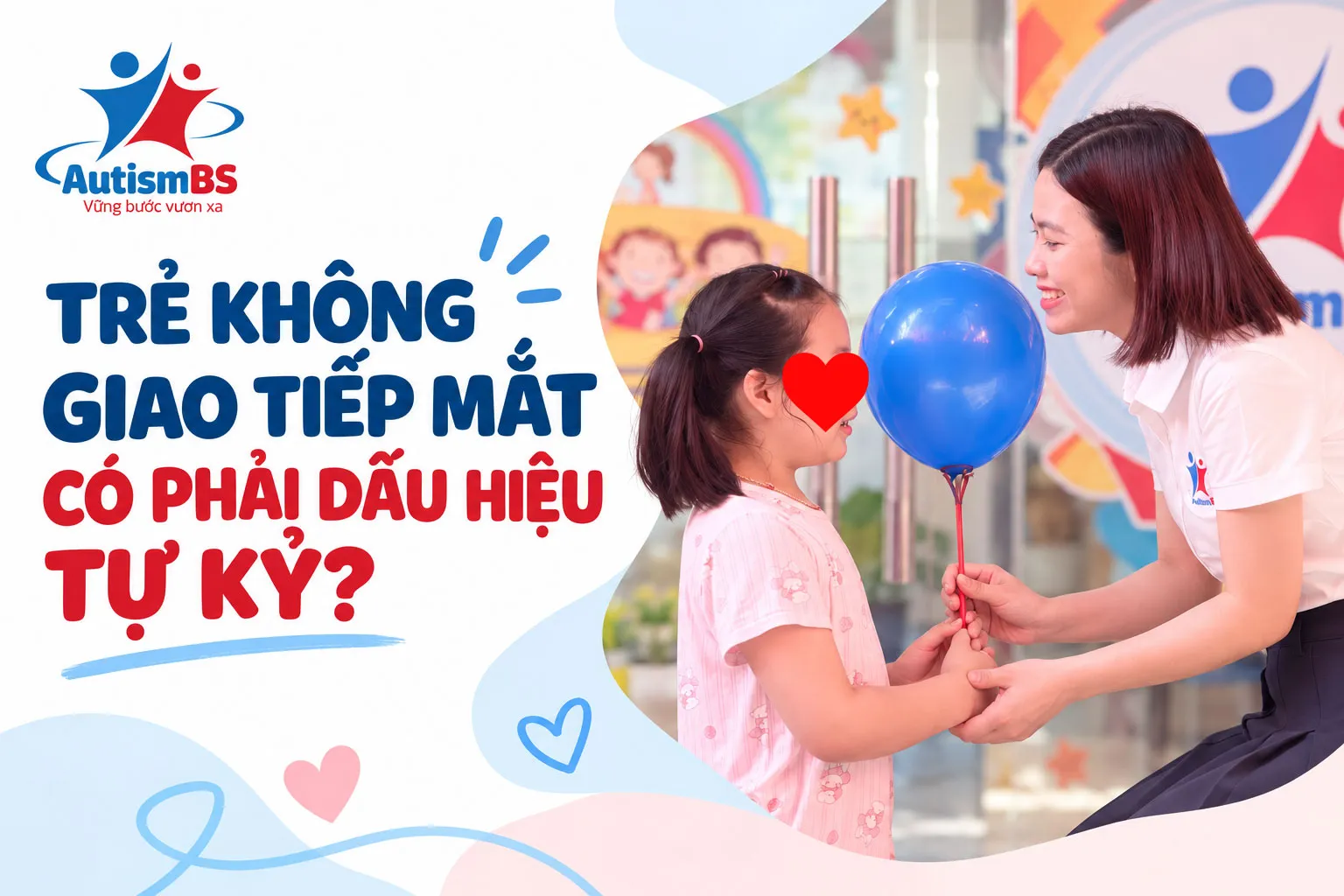 Trẻ không giao tiếp mắt có phải dấu hiệu tự kỷ?