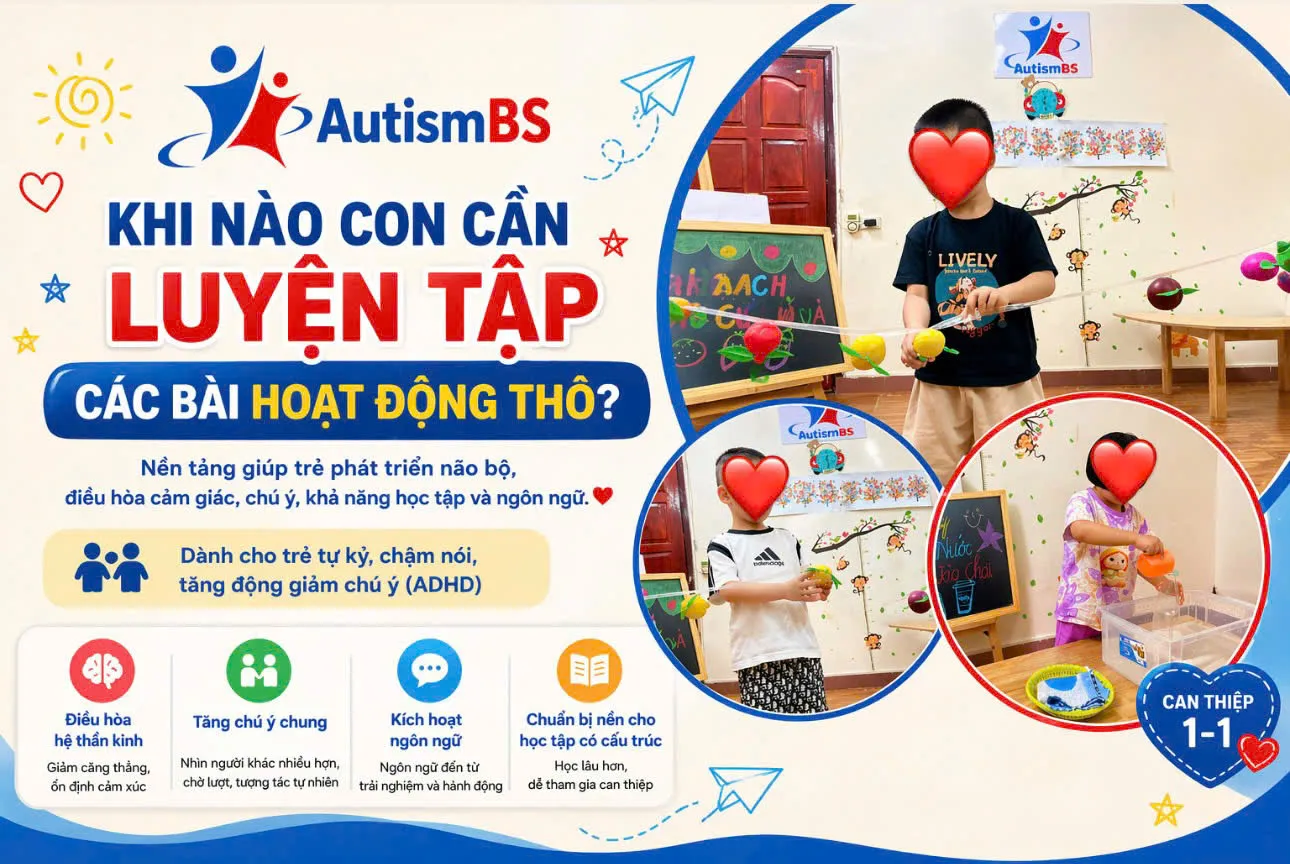 Khi nào thì con cần luyện tập các bài hoạt động thô?