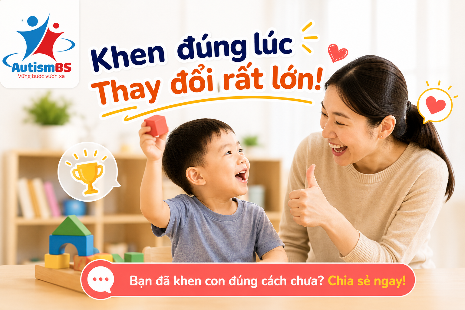 Tầm Quan Trọng Của Việc Khen Ngợi Con Đúng Lúc – Chìa Khóa Vàng Trong Can Thiệp Trẻ Chậm Nói, Tự Kỷ, ADHD