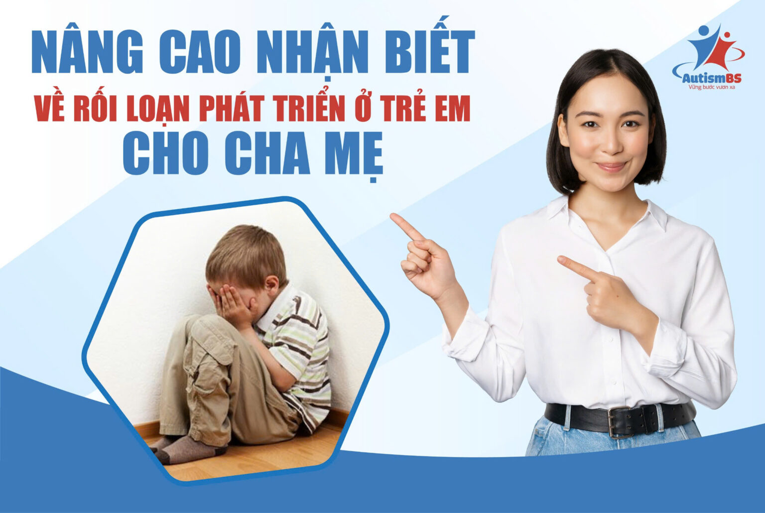 Nâng cao nhận biết về rối loạn phát triển ở trẻ