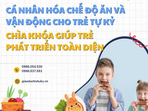 Trẻ tự kỷ có cần cá nhân hóa chế độ ăn và vận động không???