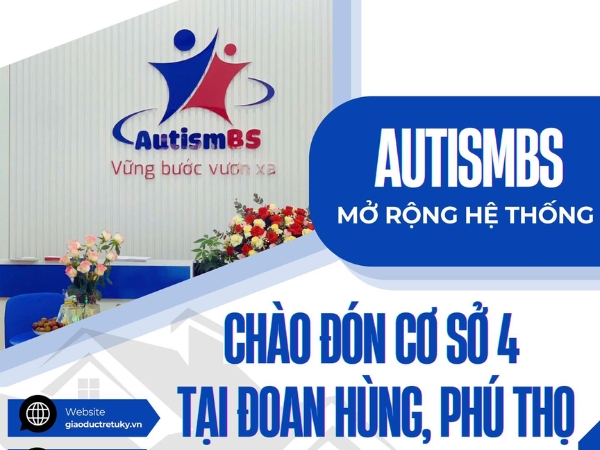 Khai trương cơ sở 4 - AutismBs Đoan Hùng, Phú Thọ