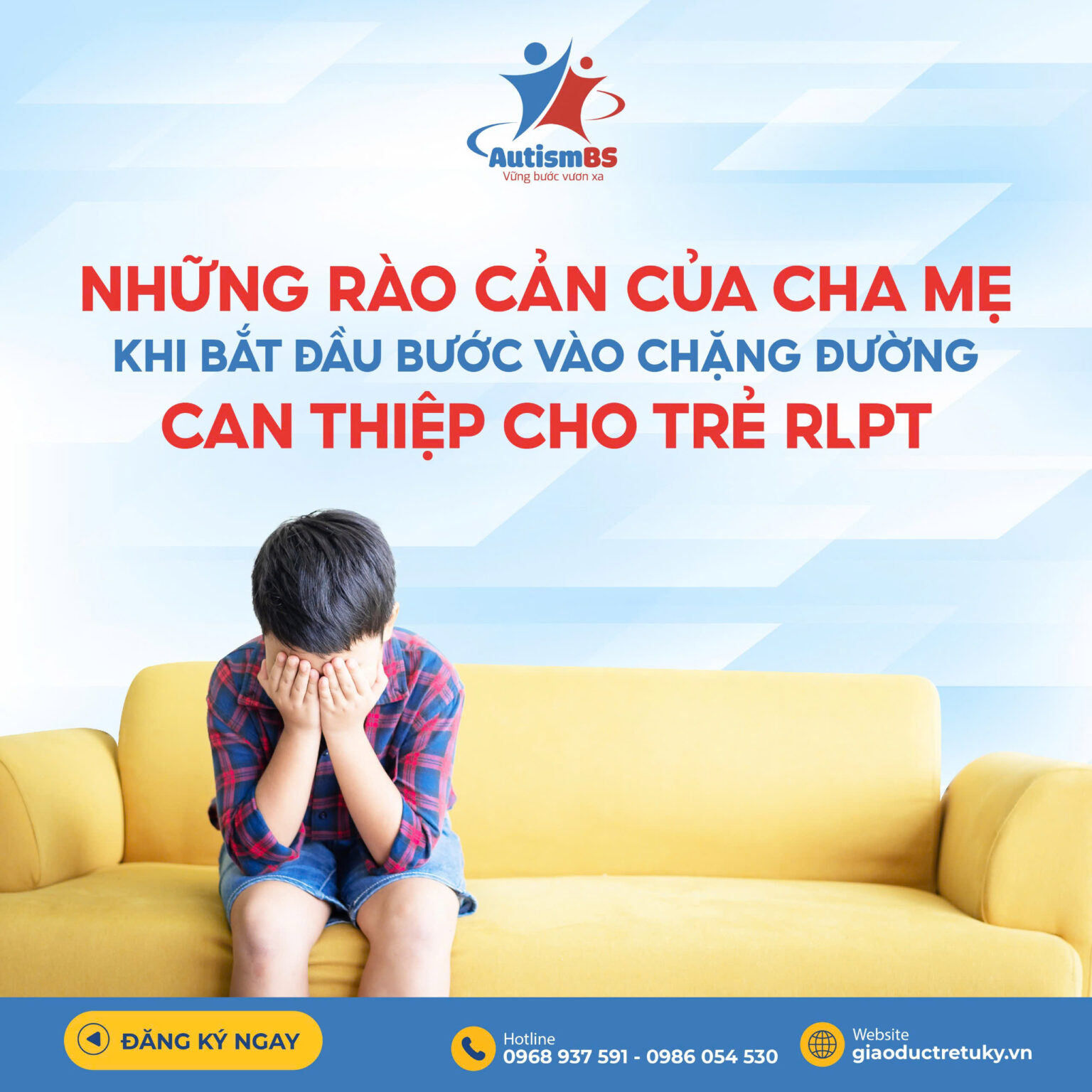 Những rào cản cho cha mẹ khi can thiệp cho trẻ rối loạn phát triển
