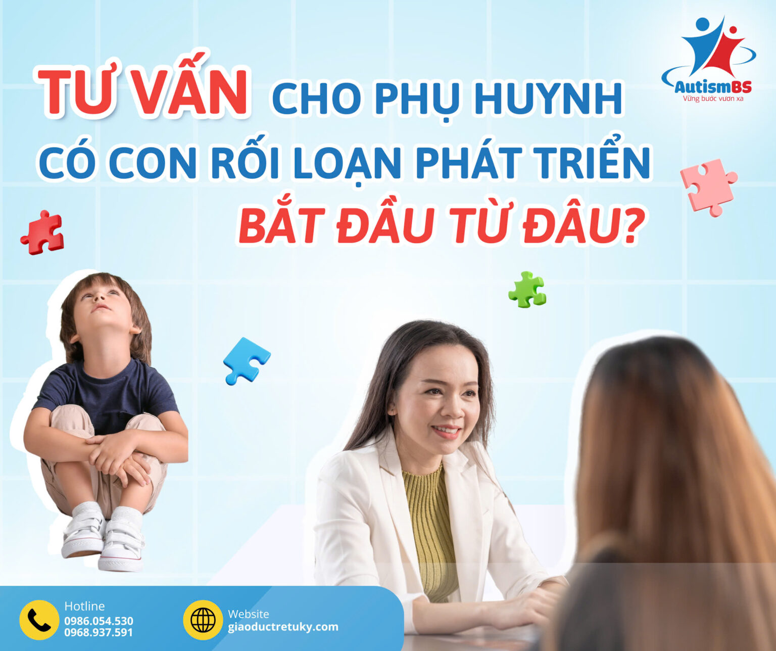 Tư vấn cho phụ huynh có con rối loạn phát triển: Bắt đầu từ đâu???