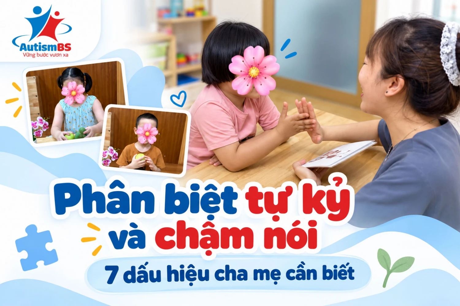 Phân biệt tự kỷ và chậm nói: 7 dấu hiệu cha mẹ cần biết